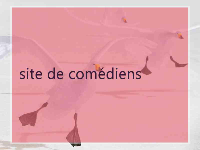 site de comédiens site de comédiens