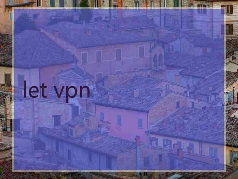 let vpn